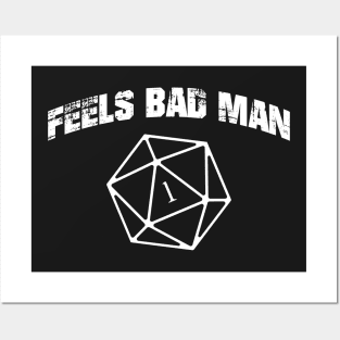 D20 Dice Feels Bad Man Game Master Gaming Posters and Art